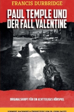 Cover of Paul Temple und der Fall Valentine ( Originalskript für ein achtteiliges Hörspiel)