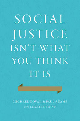 Book cover for Social Justice Isn't What You Think It Is