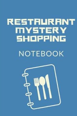 Cover of Restaurant Mystery Shopping Notebook