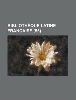 Book cover for Bibliotheque Latine-Francaise (55)