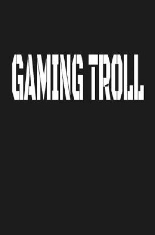 Cover of Gaming Troll