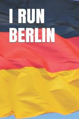 Cover of I Run Berlin