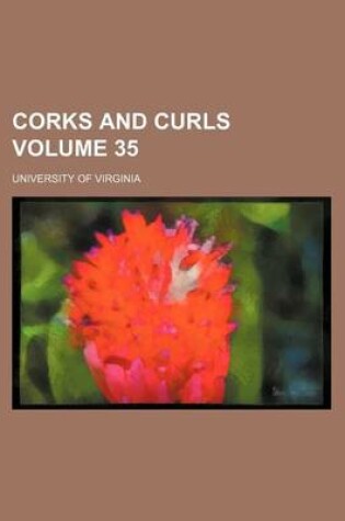 Cover of Corks and Curls Volume 35