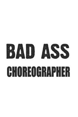 Book cover for Bad Ass Choreographer