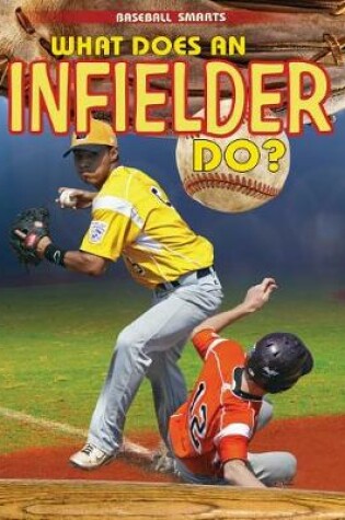 Cover of What Does an Infielder Do?