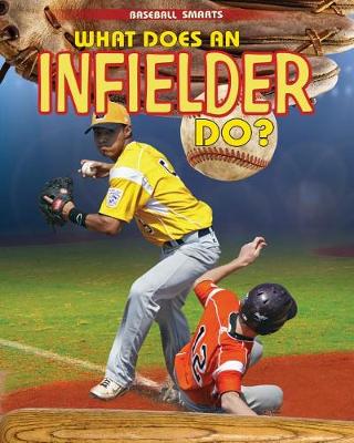 Cover of What Does an Infielder Do?