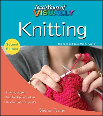 Cover of Teach Yourself VISUALLY Knitting