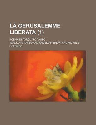 Book cover for La Gerusalemme Liberata; Poema Di Torquato Tasso (1)