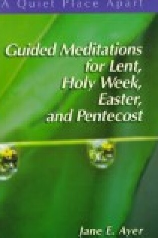 Cover of Guided Meditations for Lent, Holy Week, Easter and Pentecost