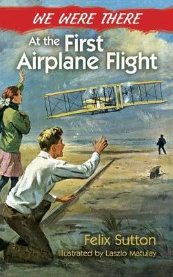 Book cover for We Were There at the First Airplane Flight