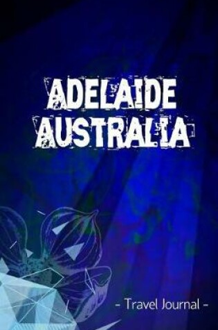 Cover of Adelaide Australia Travel Journal
