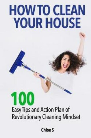 Cover of How to Clean Your House