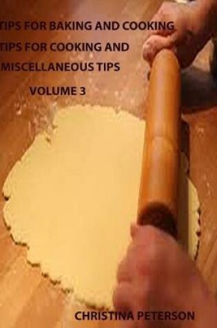 Cover of Tips for Baking and Cooking Volume 3