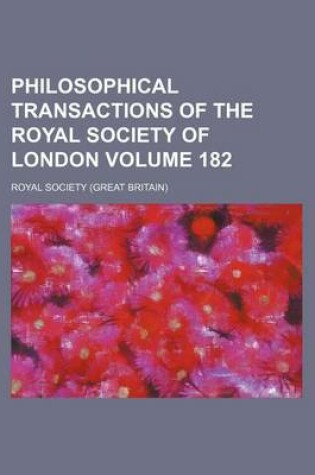 Cover of Philosophical Transactions of the Royal Society of London Volume 182