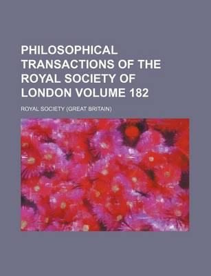 Book cover for Philosophical Transactions of the Royal Society of London Volume 182