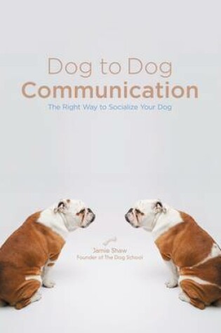 Cover of Dog to Dog Communication