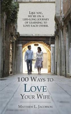 Book cover for 100 Ways to Love Your Wife