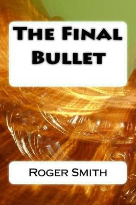 Book cover for The Final Bullet