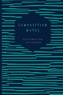 Book cover for Composition Notes Affirmation Notebook