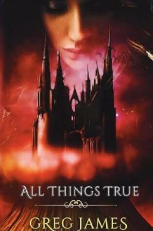 Cover of All Things True