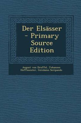 Cover of Der Elsasser - Primary Source Edition