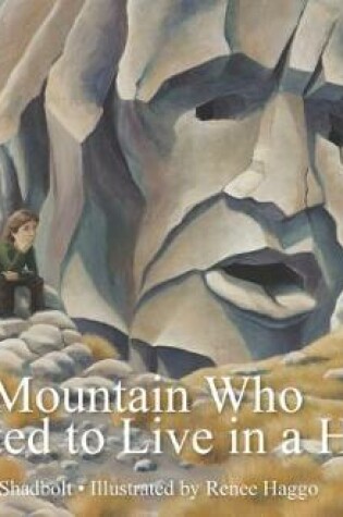 Cover of The Mountain Who Wanted to Live in a House