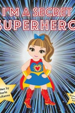 Cover of I'm a Secret Superhero