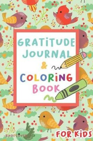 Cover of Gratitude Journal and Coloring Book for Kids - Birds Cover
