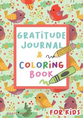 Book cover for Gratitude Journal and Coloring Book for Kids - Birds Cover