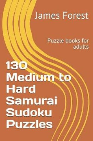 Cover of 130 Medium to Hard Samurai Sudoku Puzzles