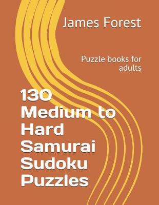 Cover of 130 Medium to Hard Samurai Sudoku Puzzles