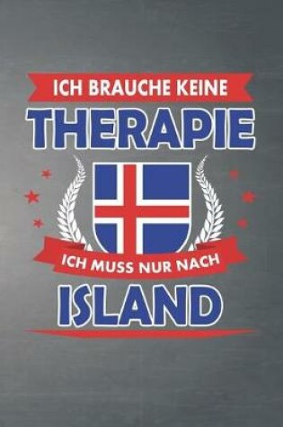 Cover of Ich brauche keine Therapie ich muss nur nach Island