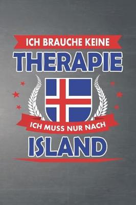 Book cover for Ich brauche keine Therapie ich muss nur nach Island