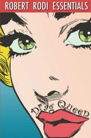 Cover of Drag Queen (Robert Rodi Essentials)