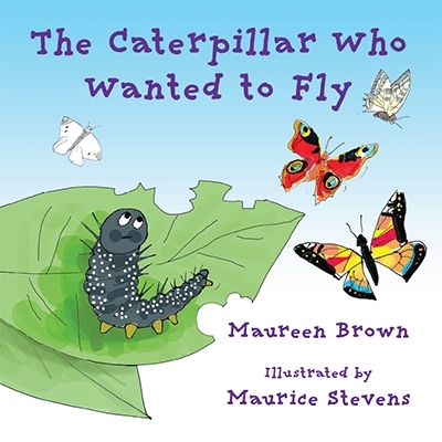 Book cover for The Caterpillar Who Wanted to Fly