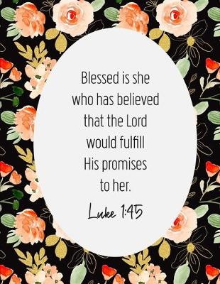 Cover of Blessed Is She Who Has Believed That the Lord would Fulfill His Promises to Her - Luke 1