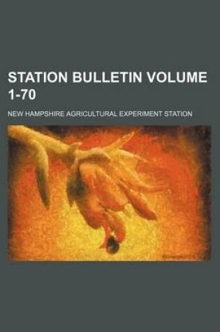 Cover of Station Bulletin Volume 1-70