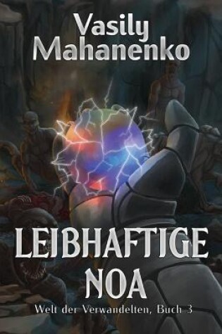 Cover of Leibhaftige Noa (Welt der Verwandelten Buch 3)
