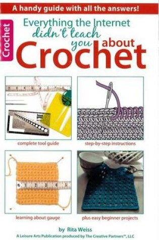 Cover of Everything the Internet Didn't Teach You about Crochet