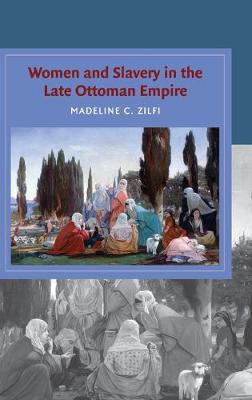 Book cover for Women and Slavery in the Late Ottoman Empire