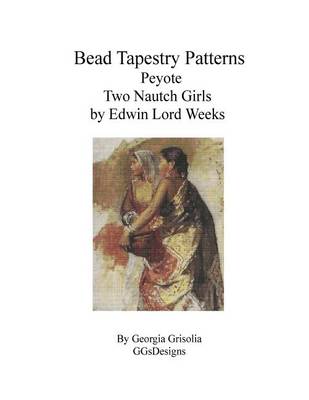 Book cover for Bead Tapestry Patterns Peyote Two Nautch Girls by Edwin Lord Weeks