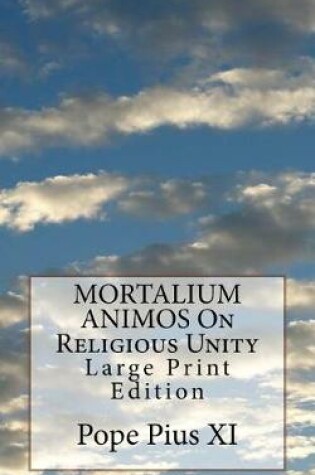 Cover of MORTALIUM ANIMOS On Religious Unity