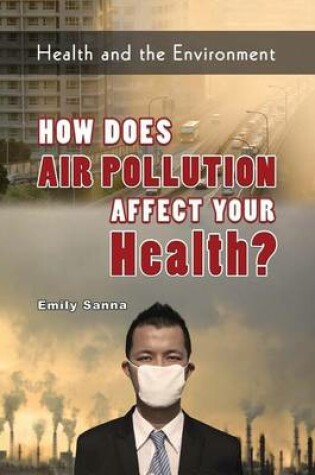 Cover of How Does Air Pollution Affect Your Health?
