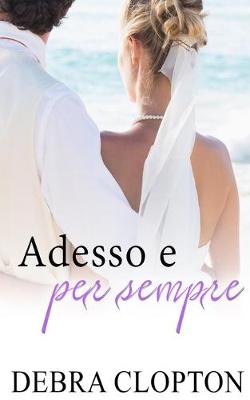 Book cover for Adesso e per sempre