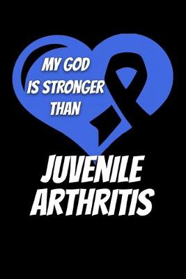 Book cover for My God Is Stronger Than Juvenile Arthritis