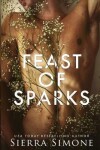 Book cover for Feast of Sparks