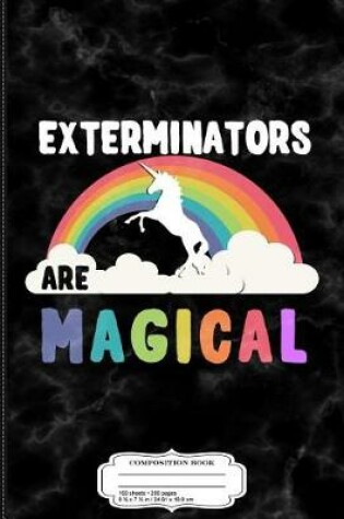 Cover of Exterminators Are Magical Composition Notebook