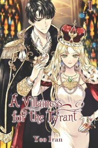 A Villainess for the Tyrant Vol. 1 (novel)