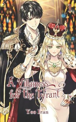 Cover of A Villainess for the Tyrant Vol. 1 (novel)