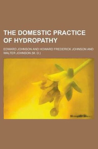 Cover of The Domestic Practice of Hydropathy